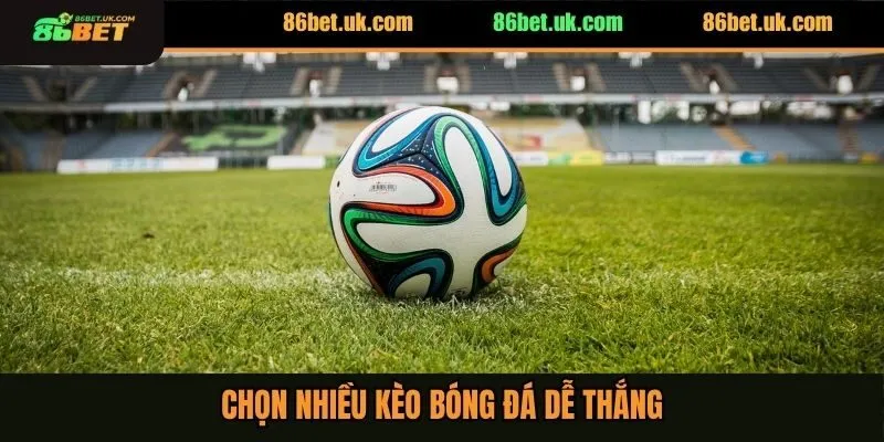 Cược Xiên Bóng Đá Là Gì? 4 Cách Chọn Kèo Thơm Chuẩn Nhất 4 Chọn nhiều kèo bóng đá dễ thắng